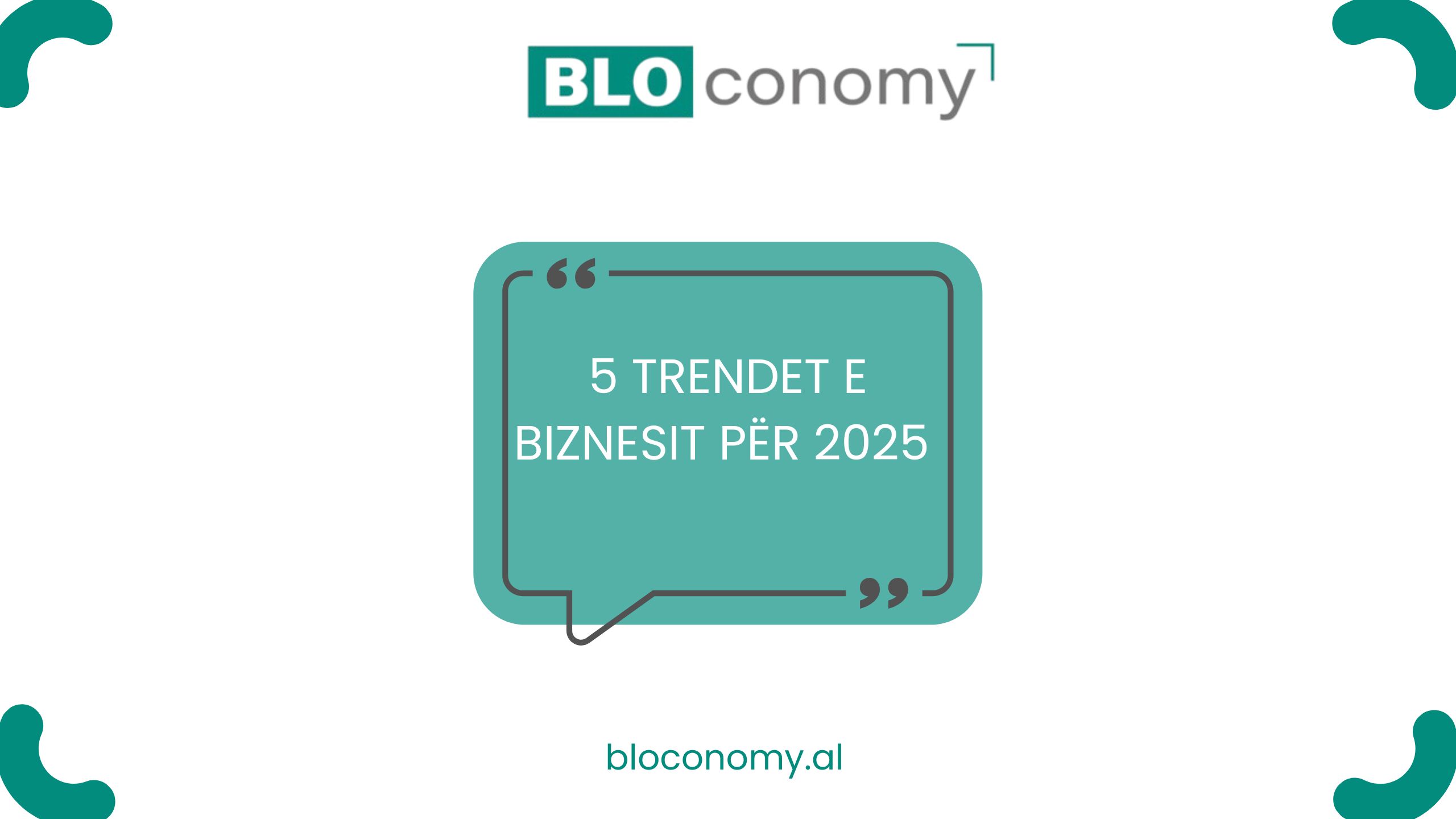 5 TRENDET E BIZNESIT PËR 2025